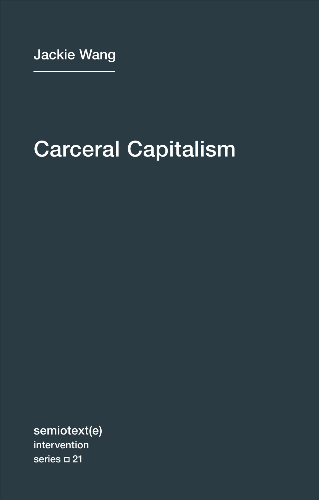 Jackie Wang: “Carceral Capitalism”