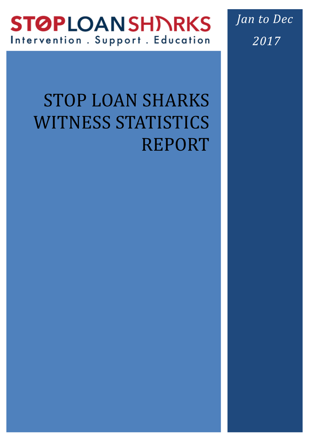 Stop Loan Sharks Witness Statistics Report