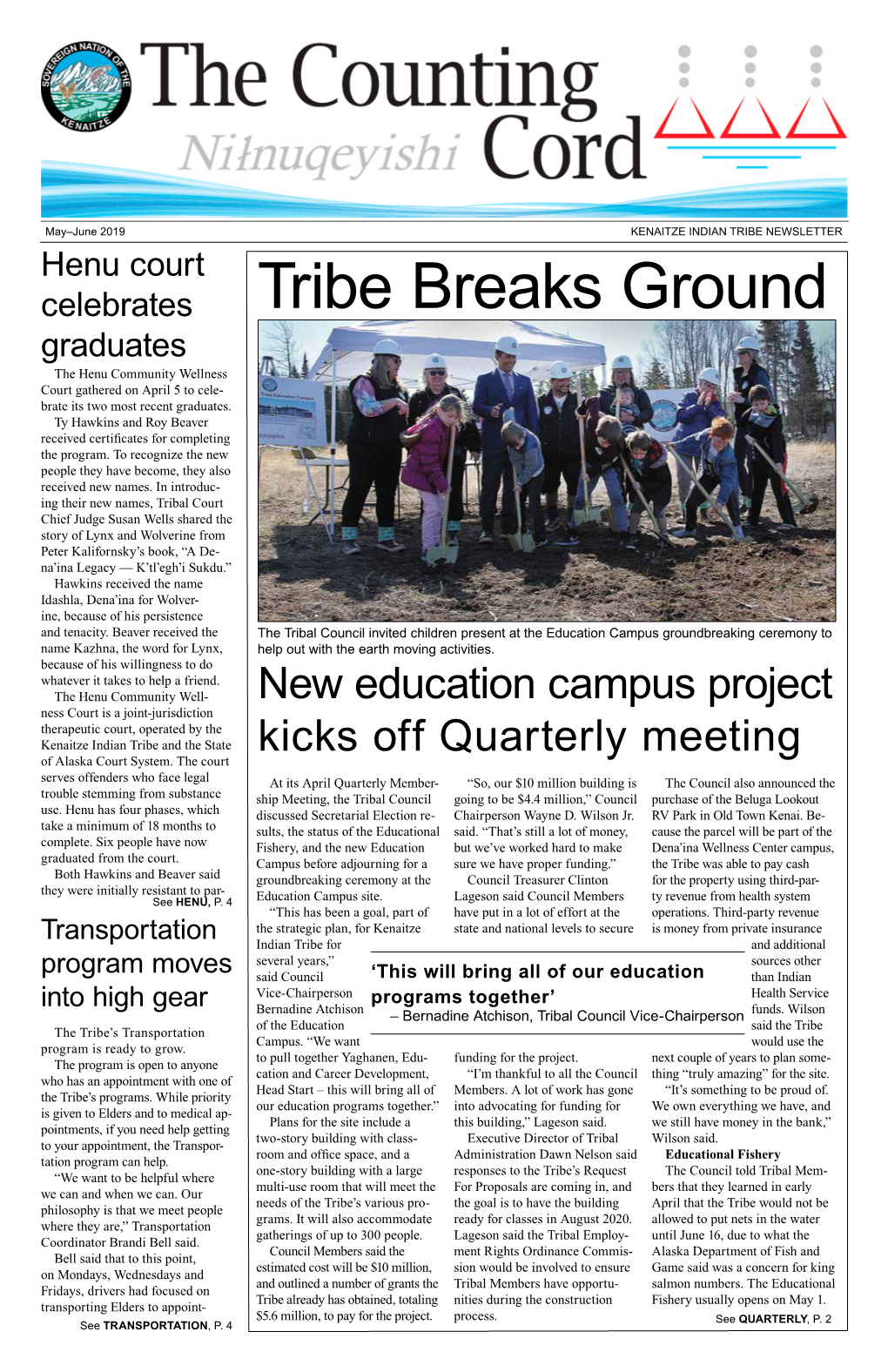 Tribe Breaks Ground Graduates the Henu Community Wellness Court Gathered on April 5 to Cele- Brate Its Two Most Recent Graduates