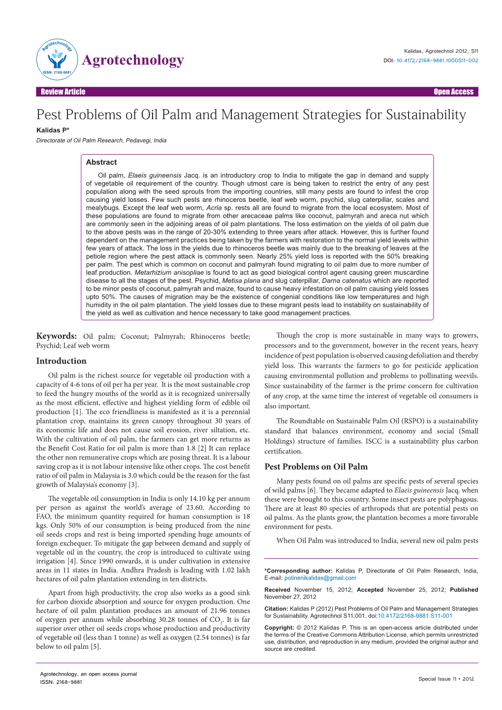 Pest Problems of Oil Palm and Management Strategies for Sustainability Kalidas P* Directorate of Oil Palm Research, Pedavegi, India