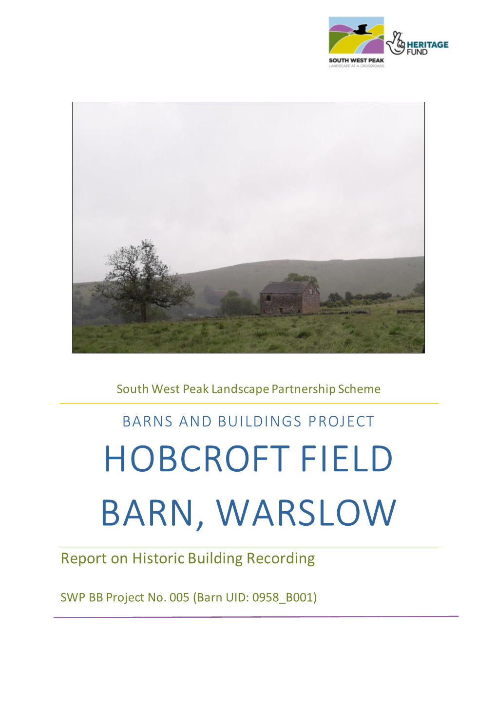 HOBCROFT FIELD BARN, WARSLOW Report on Historic Building Recording