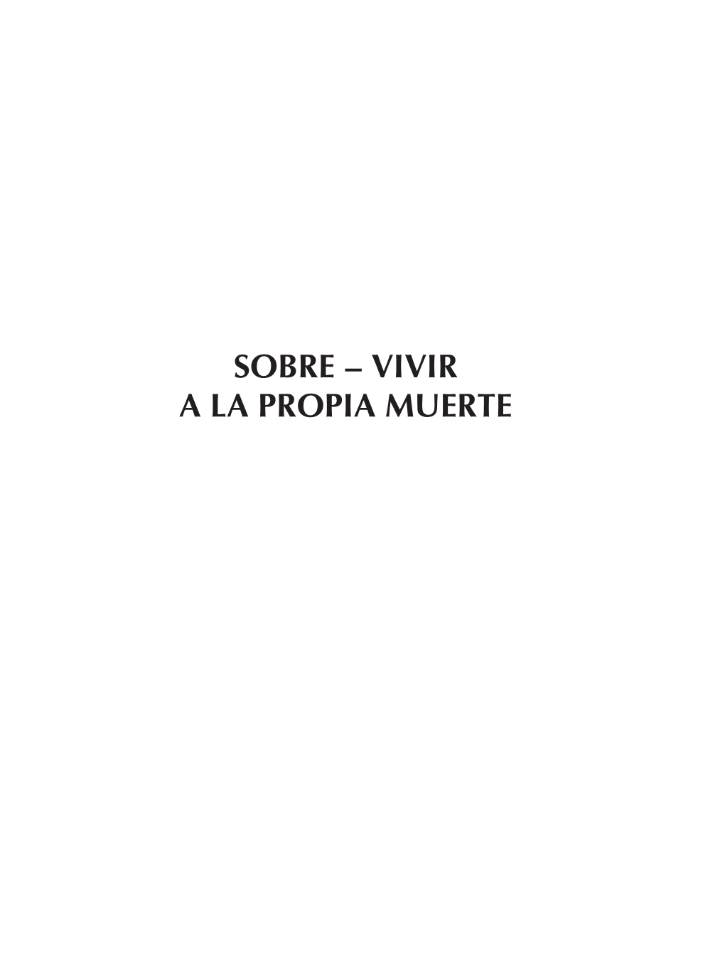 Sobre – Vivir a La Propia Muerte