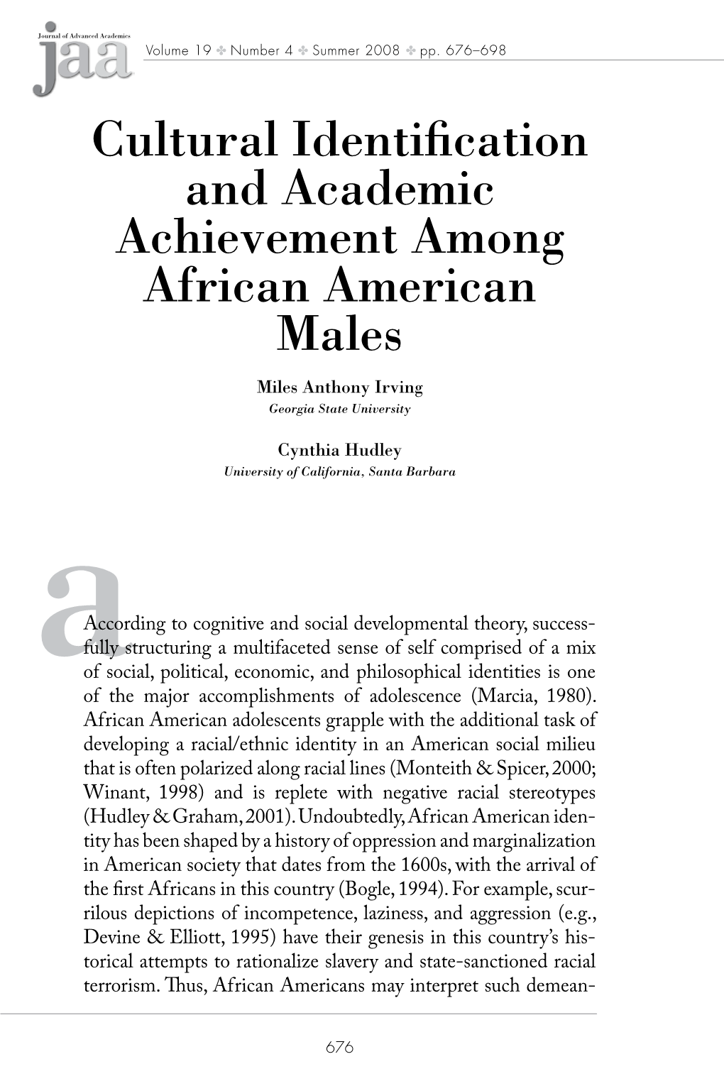 Cultural Identification and Academic Achievement Among African American Males Miles Anthony Irving Georgia State University