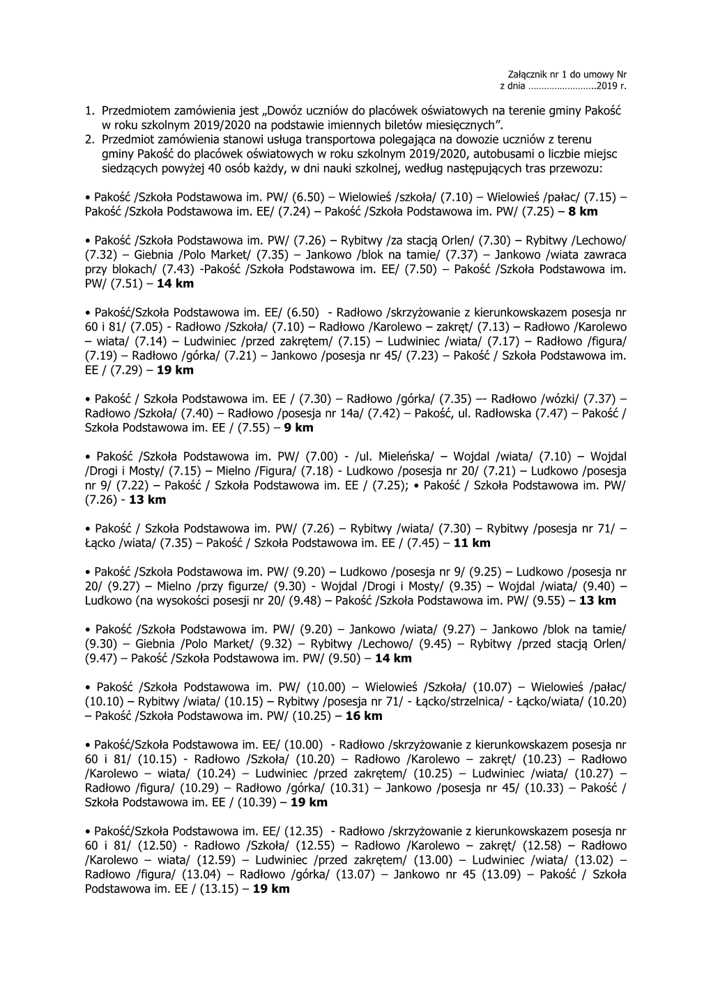 Dowóz Uczniów Do Placówek Oświatowych Na Terenie Gminy Pakość W Roku Szkolnym 2019/2020 Na Podstawie Imiennych Biletów Miesięcznych”