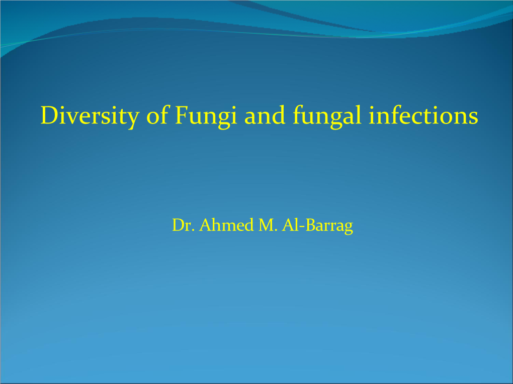 Diversity of Fungi and Fungal Infections