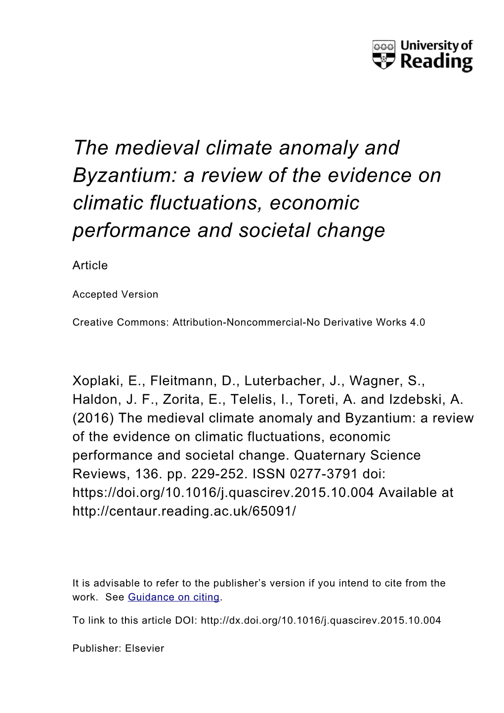 The Medieval Climate Anomaly and Byzantium: a Review of the Evidence on Climatic Fluctuations, Economic Performance and Societal Change