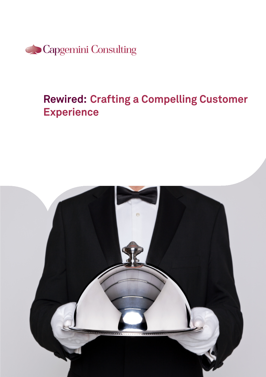 Crafting a Compelling Customer Experience Rewiring the Customer Experience Digitally