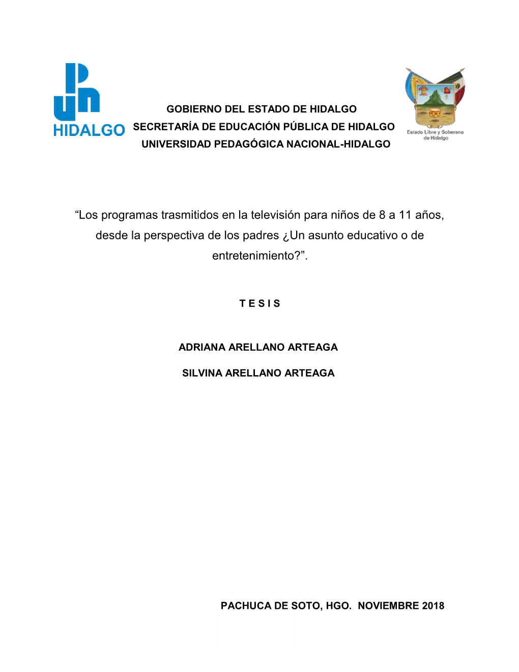 “Los Programas Trasmitidos En La Televisión Para Niños De 8 a 11 Años, Desde La Perspectiva De Los Padres ¿Un Asunto Educativo O De Entretenimiento?”