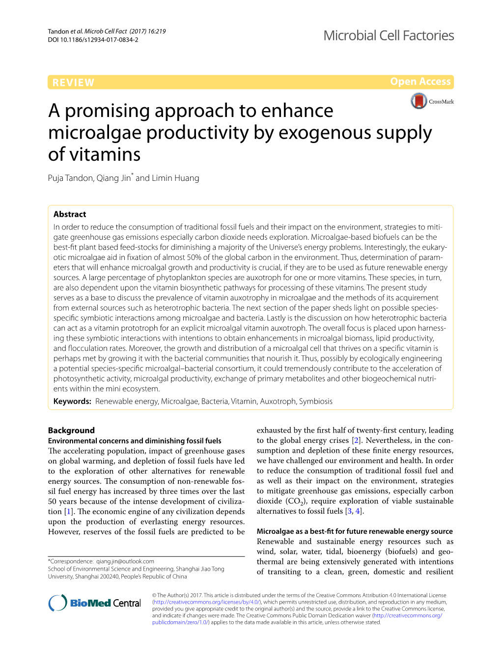 A Promising Approach to Enhance Microalgae Productivity by Exogenous Supply of Vitamins Puja Tandon, Qiang Jin* and Limin Huang