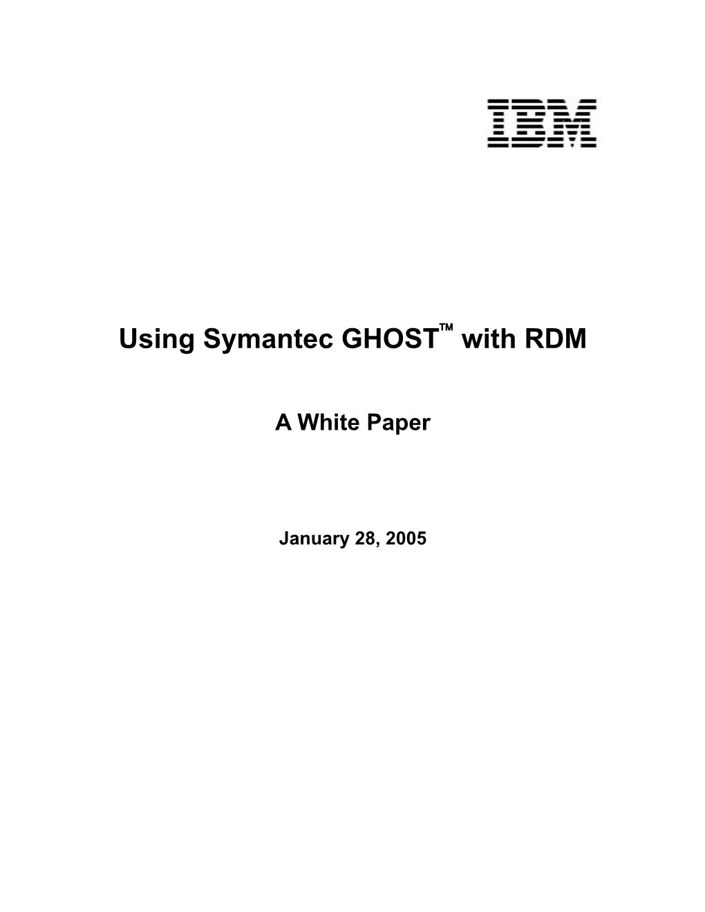 Using GHOST with RDM Iii January 28, 2005