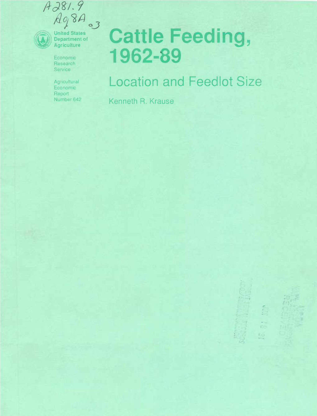 Cattle Feeding, 1962-89: Location and Feedlot Size (AER-642)