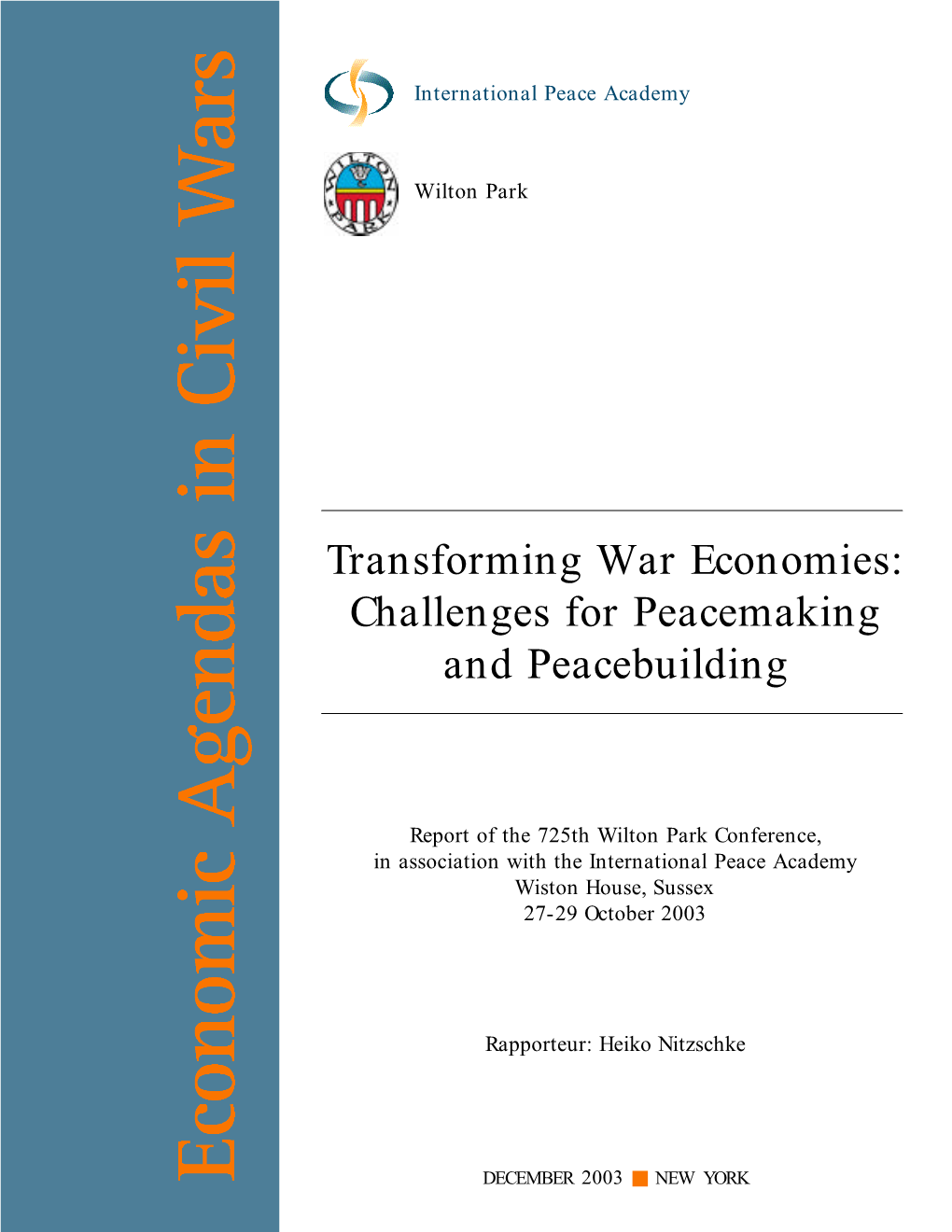 Transforming War Economies: Challenges for Peacemaking and Peacebuilding