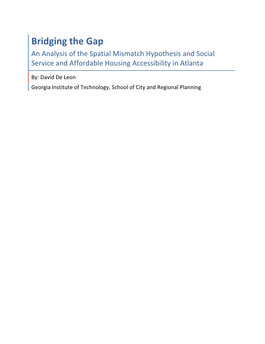 Bridging the Gap an Analysis of the Spatial Mismatch Hypothesis and Social Service and Affordable Housing Accessibility in Atlanta