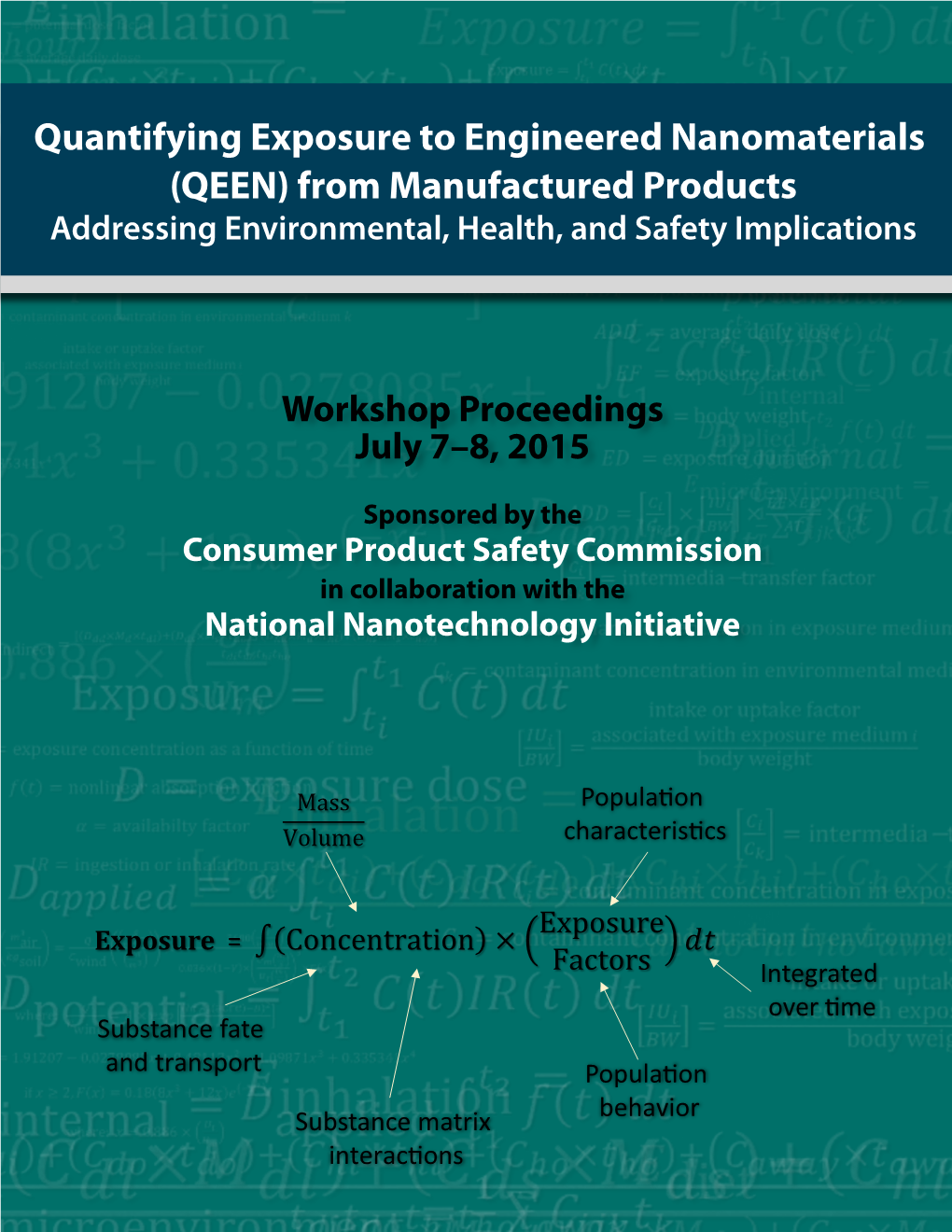 Quantifying Exposure to Engineered Nanomaterials (QEEN) from Manufactured Products Addressing Environmental, Health, and Safety Implications