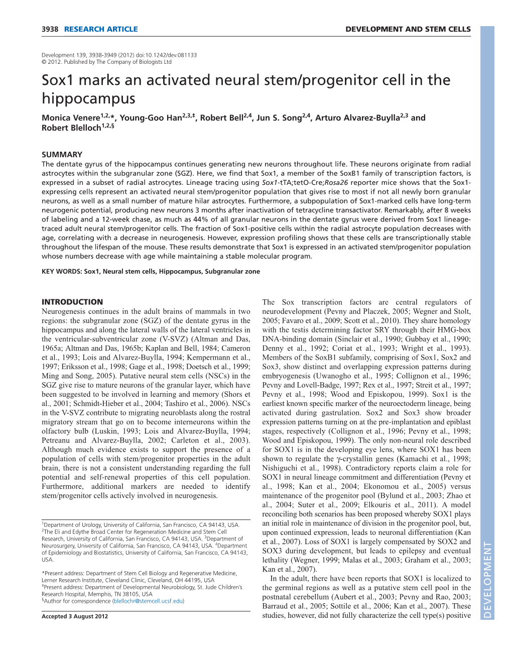 Sox1 Marks an Activated Neural Stem/Progenitor Cell in the Hippocampus Monica Venere1,2,*, Young-Goo Han2,3,‡, Robert Bell2,4, Jun S