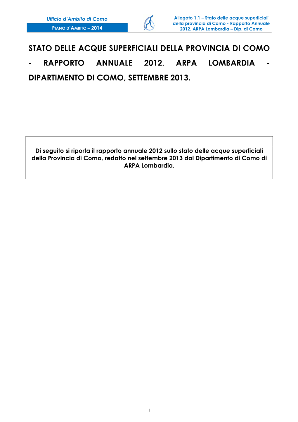 Allegato 1.1 – Stato Delle Acque Superficiali Della Provincia Di Como - Rapporto Annuale PIANO D ’A MBITO – 2014 2012