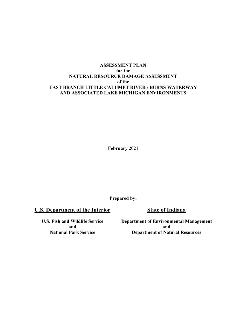 ASSESSMENT PLAN for the NATURAL RESOURCE DAMAGE ASSESSMENT of the EAST BRANCH LITTLE CALUMET RIVER / BURNS WATERWAY and ASSOCIATED LAKE MICHIGAN ENVIRONMENTS