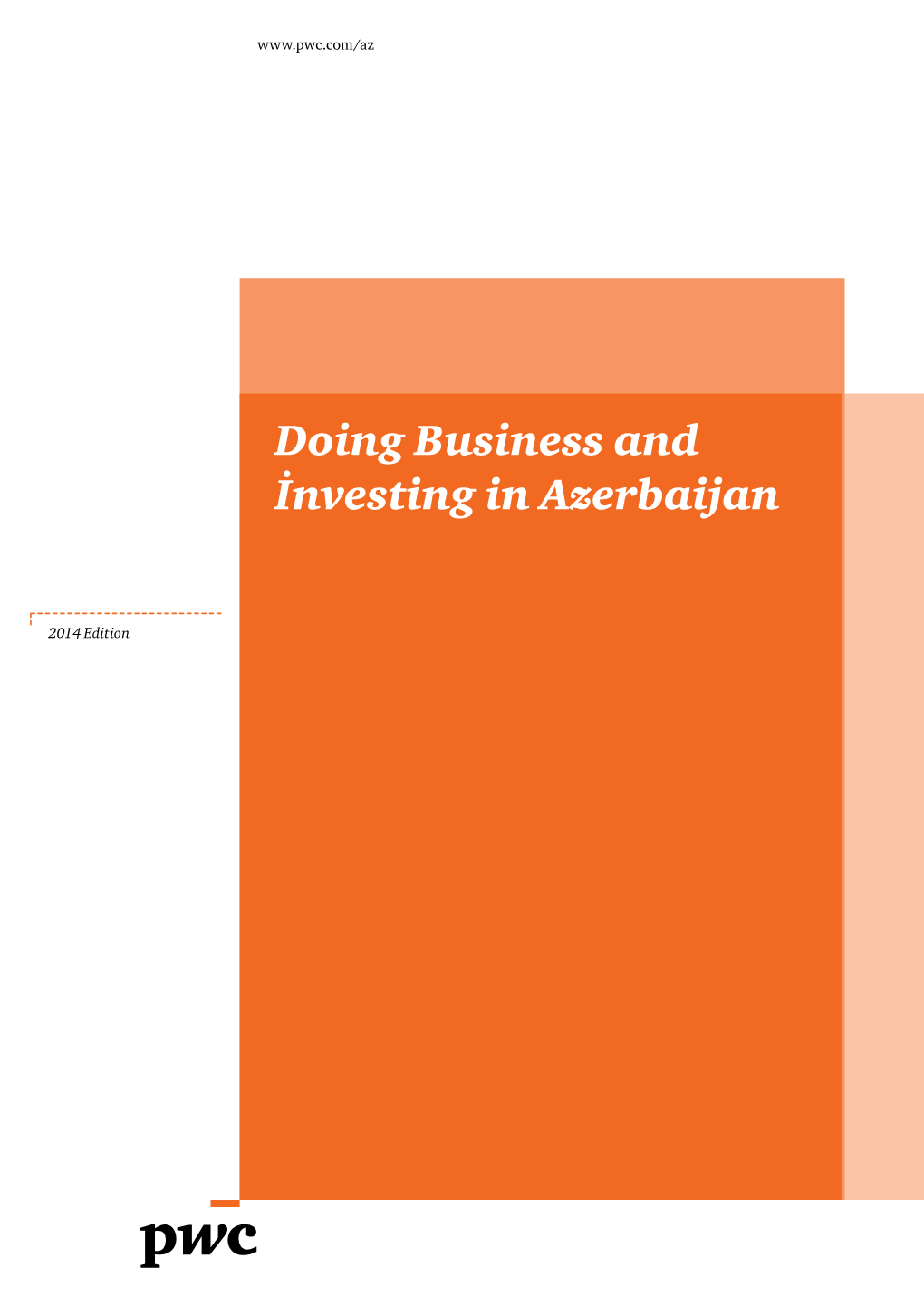 Doing Business and İnvesting in Azerbaijan 14 14 14 14 14 14 14 16 16 16 16 17 17 17 17 17 17 17 17 18 18 18 18 19 20 21 21 21
