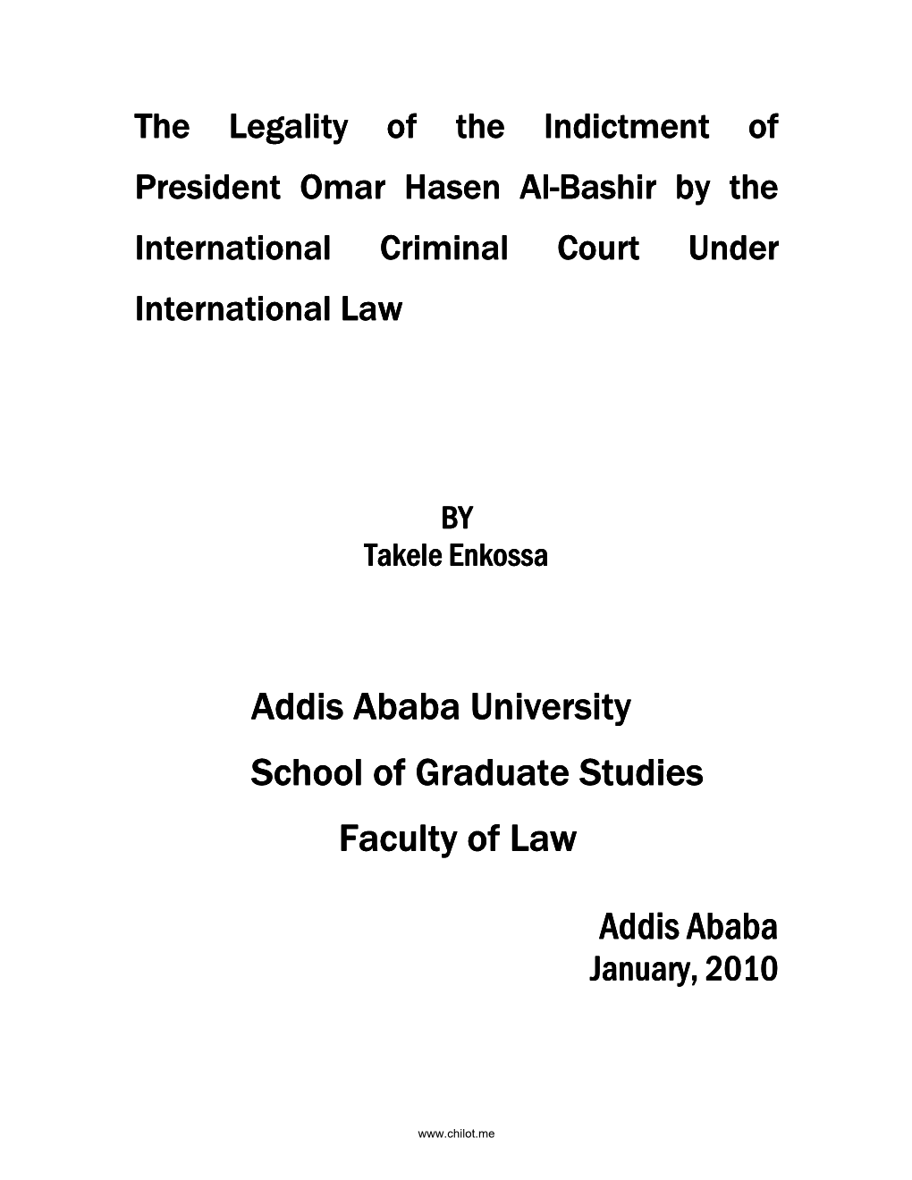 The Legality of the Indictment of President Omar Hasen Al-Bashir By