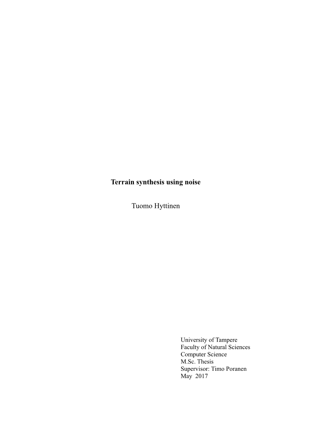 Terrain Synthesis Using Noise Tuomo Hyttinen