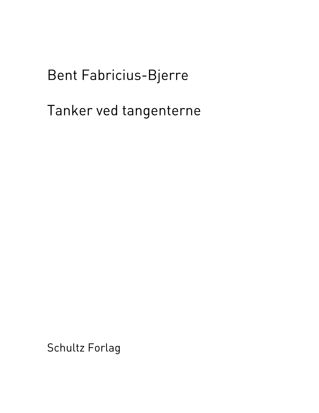 Bent Fabricius-Bjerre Tanker Ved Tangenterne