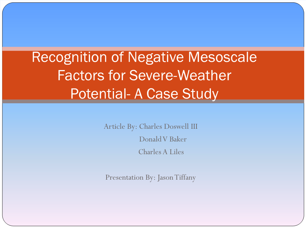 Recognition of Negative Mesoscale Factors for Severe-Weather Potential- a Case Study