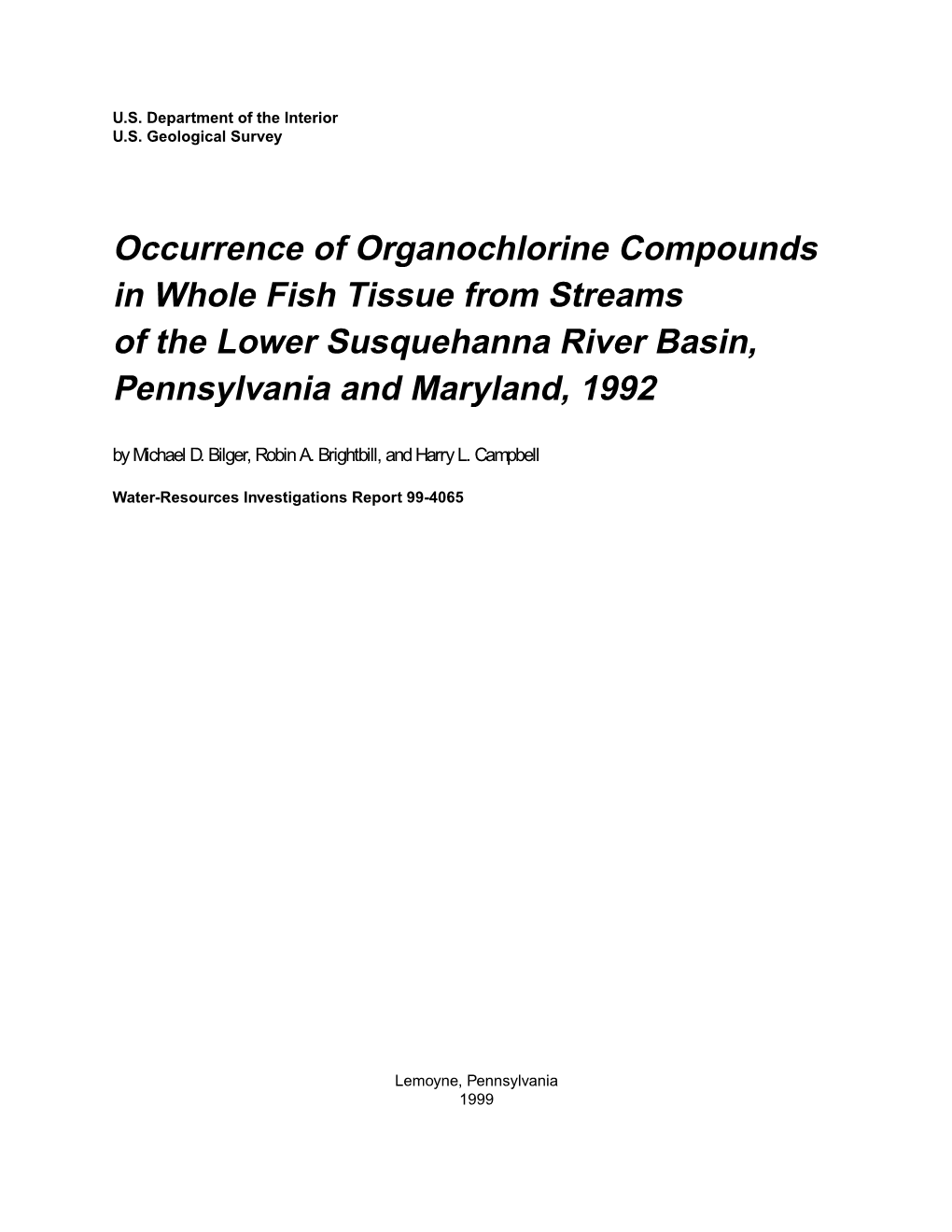 Occurrence of Organochlorine Compounds in Whole Fish Tissue from Streams of the Lower Susquehanna River Basin, Pennsylvania and Maryland, 1992 by Michael D