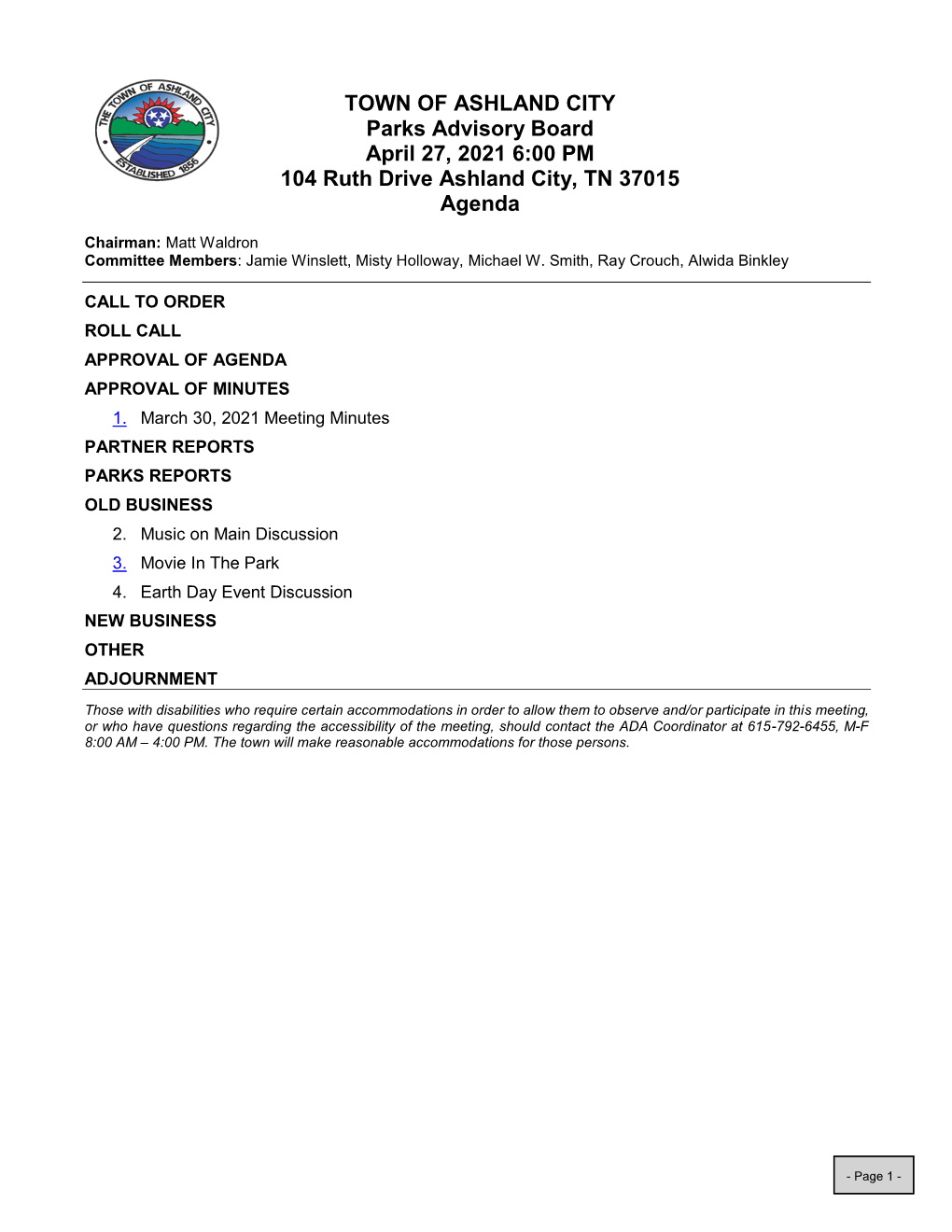 TOWN of ASHLAND CITY Parks Advisory Board April 27, 2021 6:00 PM 104 Ruth Drive Ashland City, TN 37015 Agenda