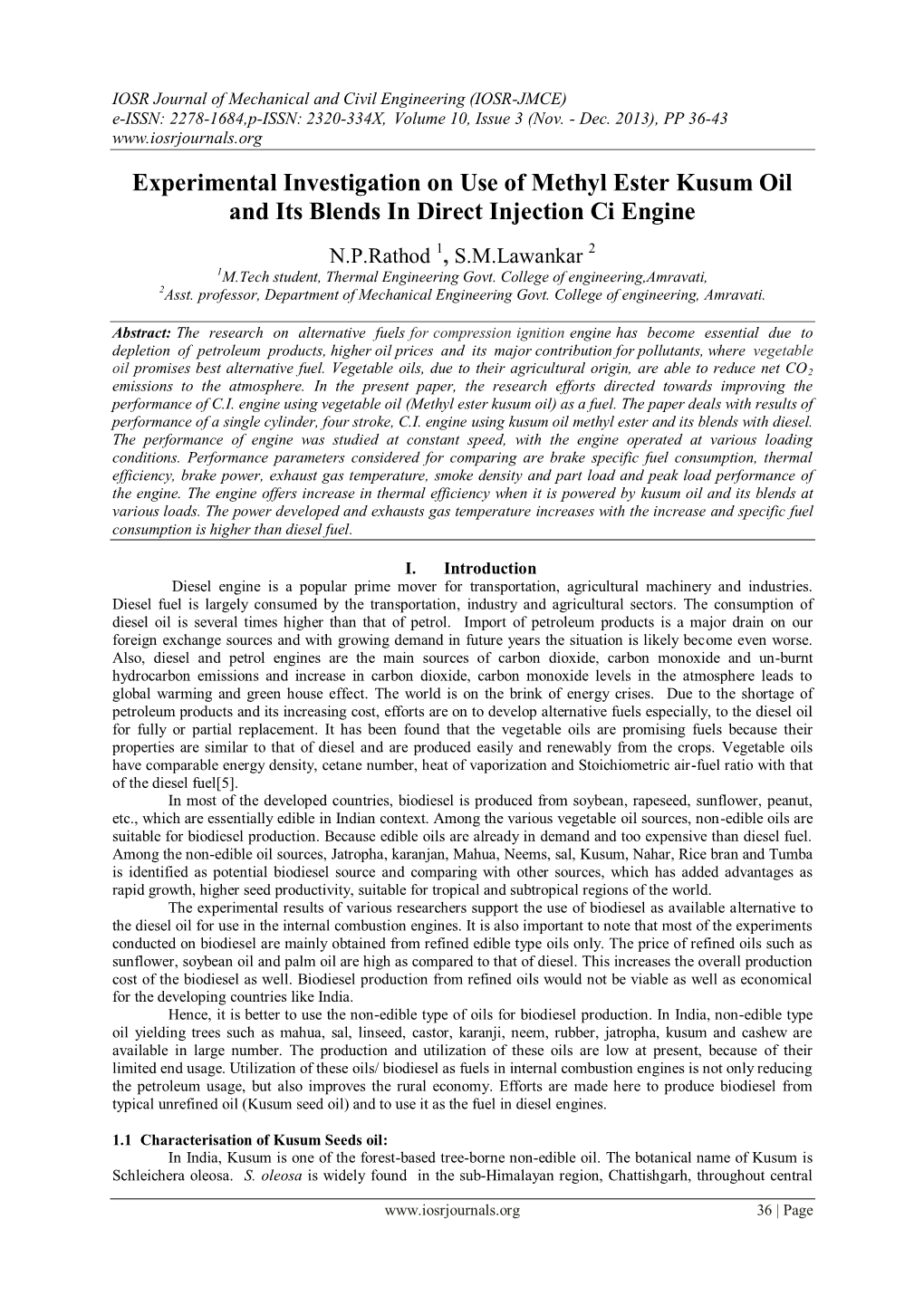 Experimental Investigation on Use of Methyl Ester Kusum Oil and Its Blends in Direct Injection Ci Engine