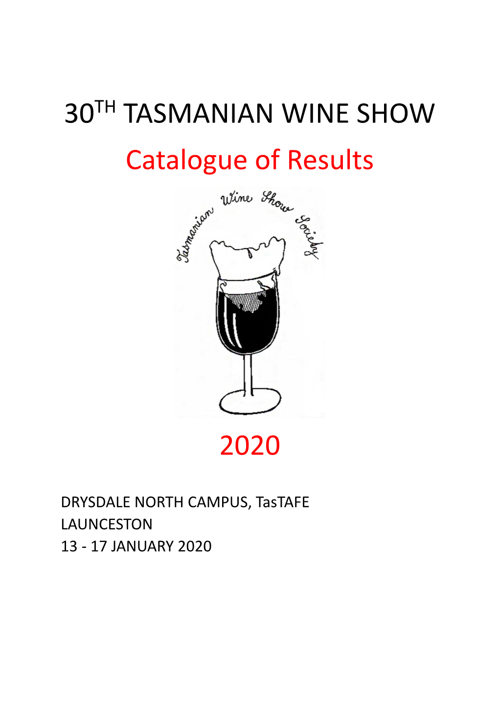 30TH TASMANIAN WINE SHOW Catalogue of Results 2020