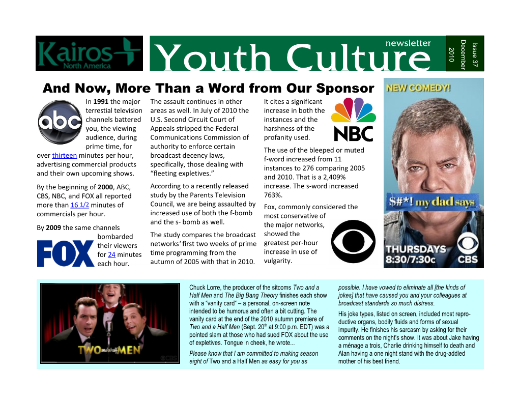 Youth Culture R and Now, More Than a Word from Our Sponsor in 1991 the Major the Assault Continues in Other It Cites a Significant Terrestial Television Areas As Well
