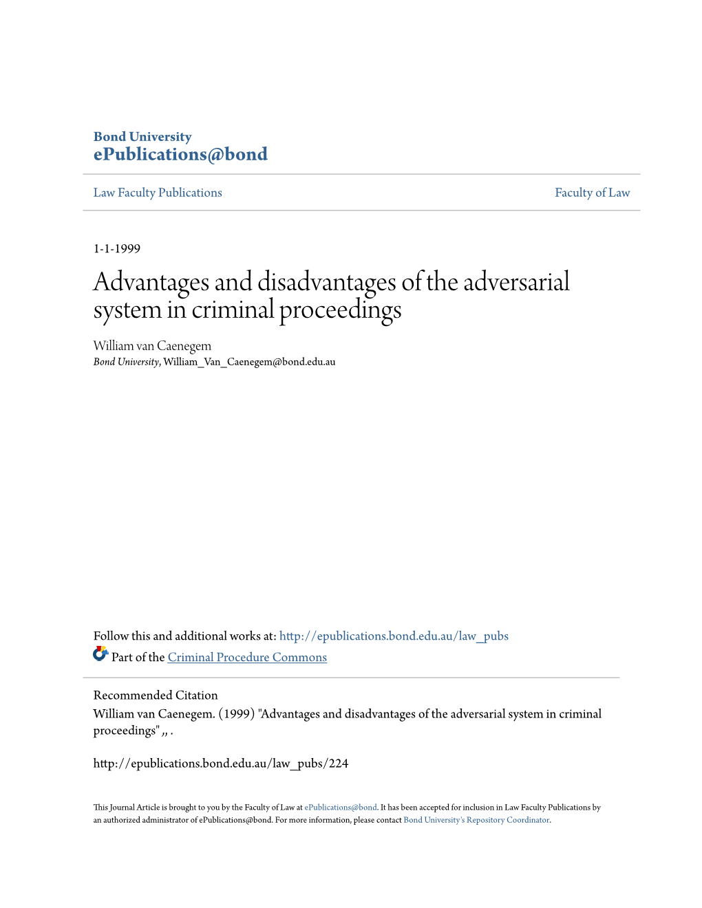 Advantages and Disadvantages of the Adversarial System in Criminal Proceedings William Van Caenegem Bond University, William Van Caenegem@Bond.Edu.Au