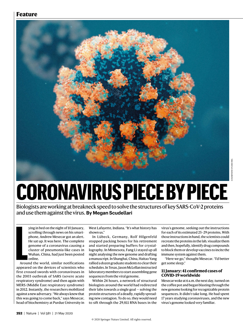 CORONAVIRUS PIECE by PIECE Biologists Are Working at Breakneck Speed to Solve the Structures of Key SARS-Cov-2 Proteins and Use Them Against the Virus