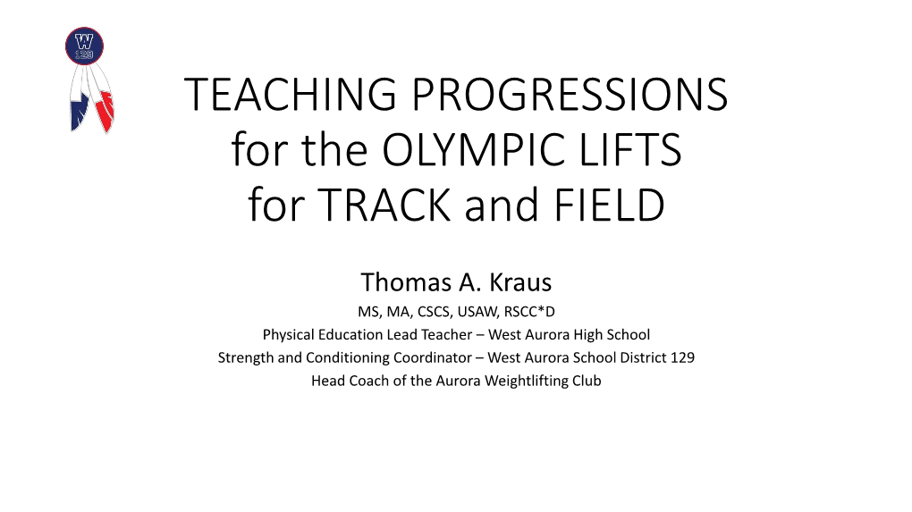 TEACHING PROGRESSIONS for the OLYMPIC LIFTS for TRACK and FIELD