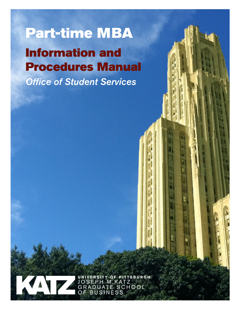 Part-Time MBA Information and Procedures Manual Office of Student Services Table of Contents FOREWORD