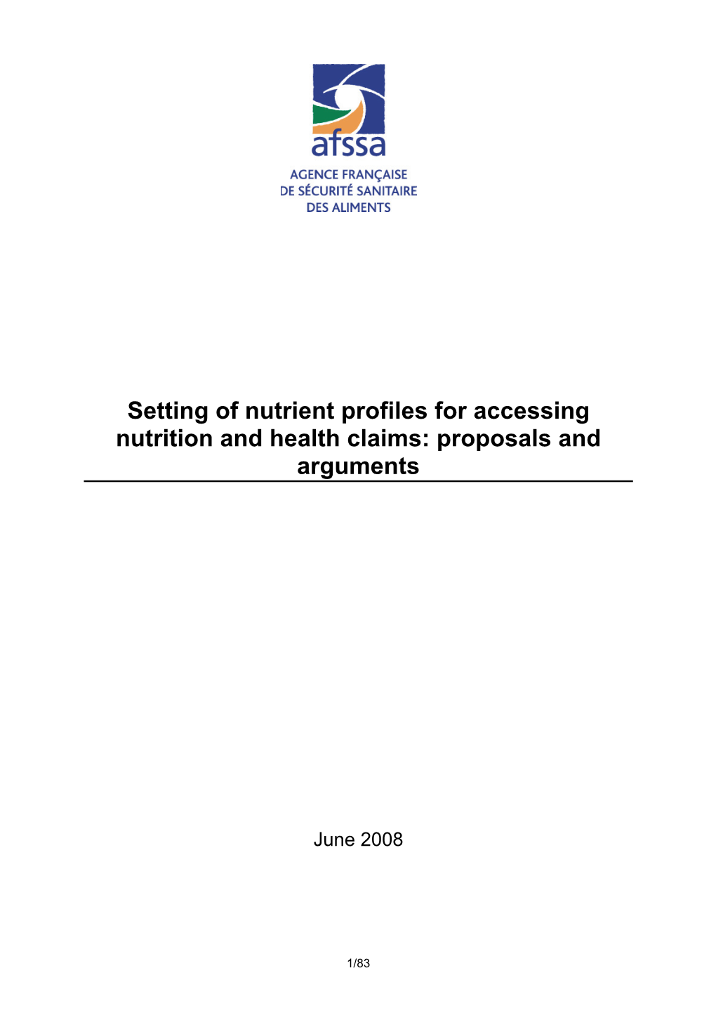 Setting of Nutrient Profiles for Accessing Nutrition and Health Claims: Proposals and Arguments