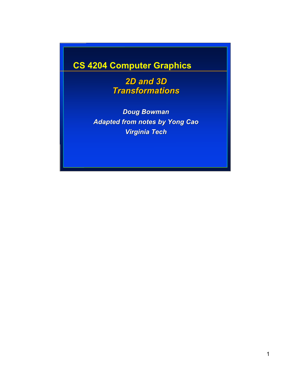 CS 4204 Computer Graphics 2D and 3D Transformations