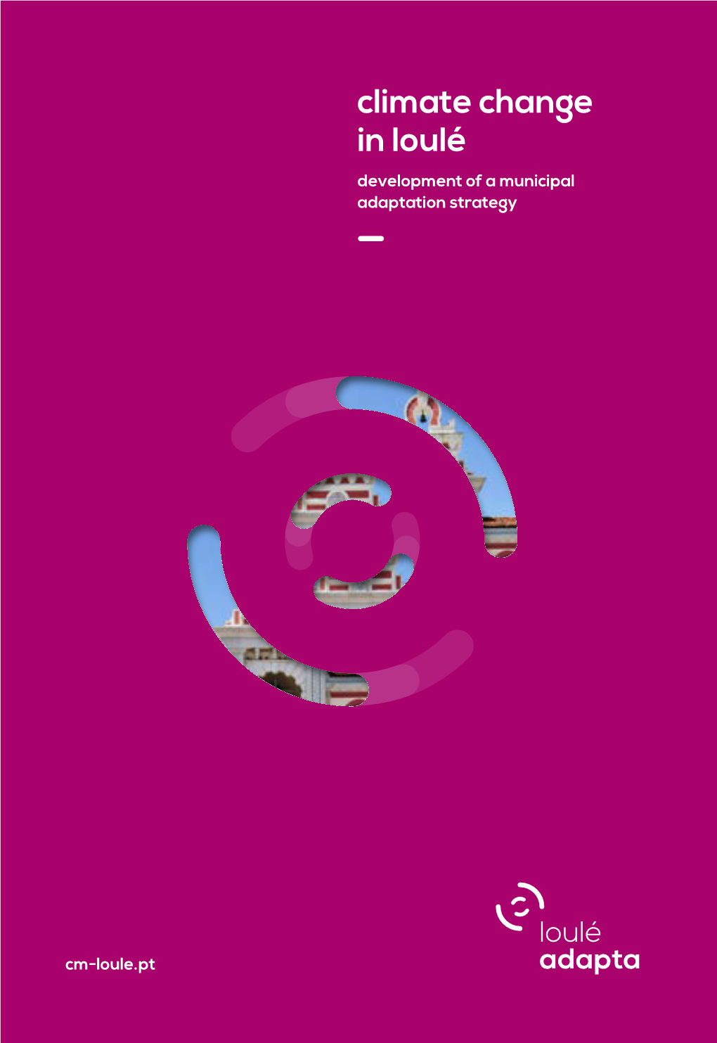 Climate Change in Loulé Development of a Municipal Adaptation Strategy