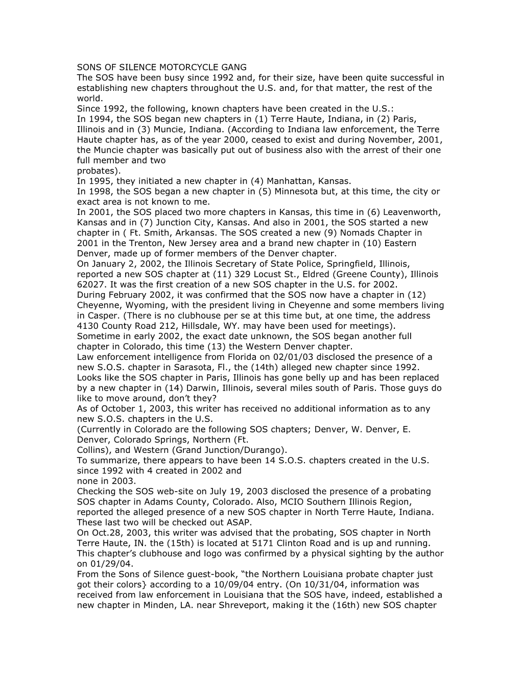 SONS of SILENCE MOTORCYCLE GANG the SOS Have Been Busy Since 1992 And, for Their Size, Have Been Quite Successful in Establishing New Chapters Throughout the U.S