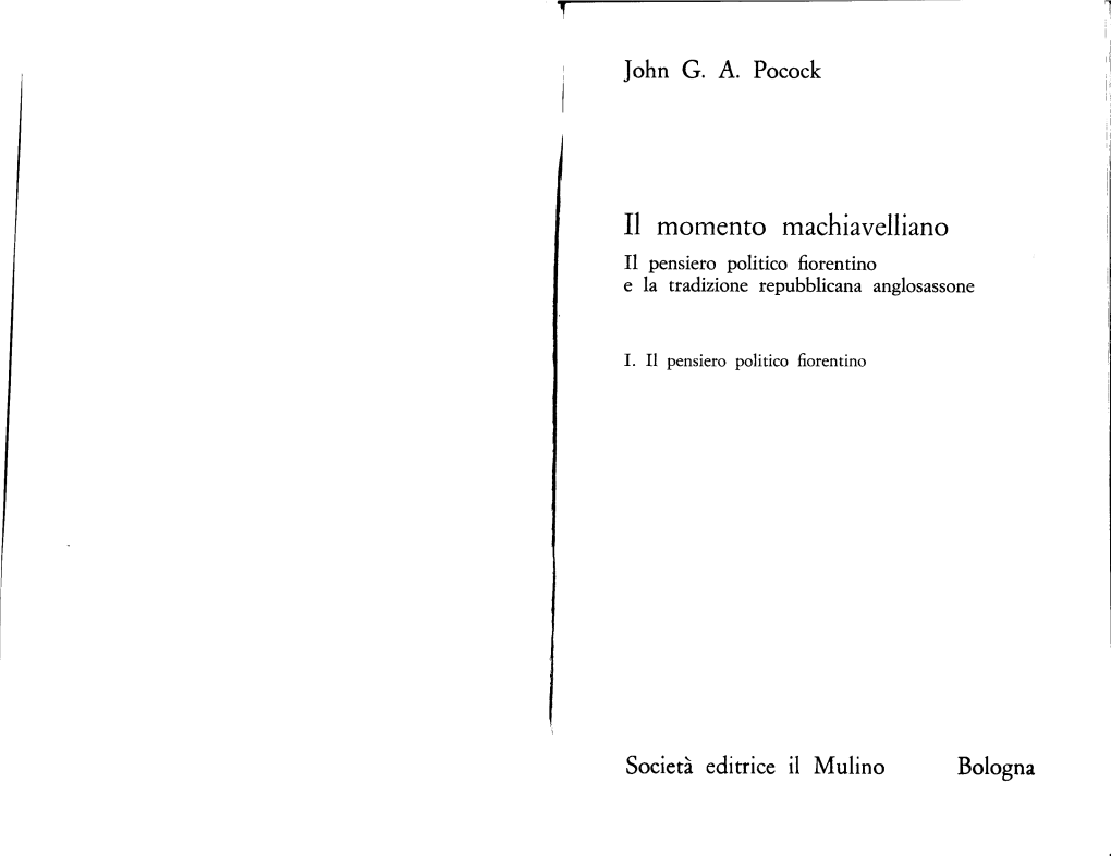 Il Momento Machiavelliano Il Pensiero Politico Fiorentino E La Tradizione Repubblicana Anglosassone