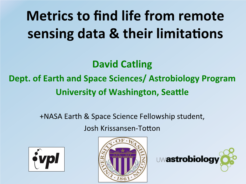 Metrics to Find Life from Remote Sensing Data & Their Limitaions