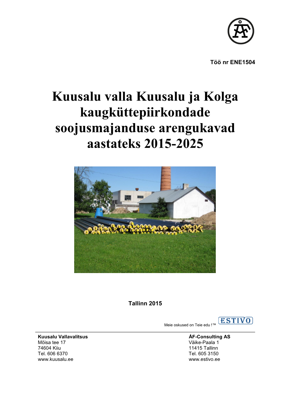 Kuusalu Valla Kuusalu Ja Kolga Kaugküttepiirkondade Soojusmajanduse Arengukavad Aastateks 2015-2025