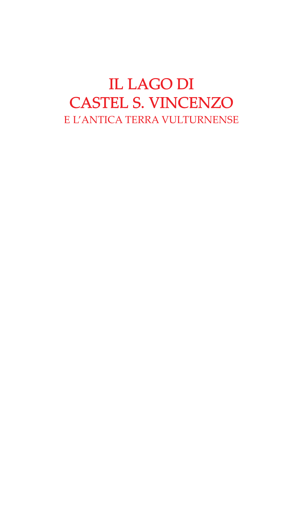 Il Lago Di Castel S. Vincenzo E L’Antica Terra Vulturnense