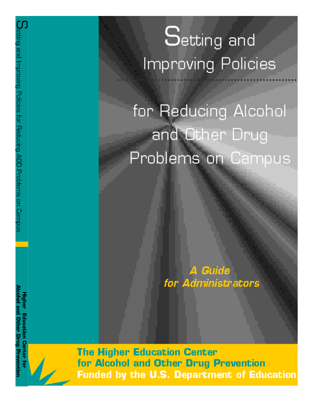 Setting and Improving Policies for Reducing Alcohol and Other Drug Problems on Campus