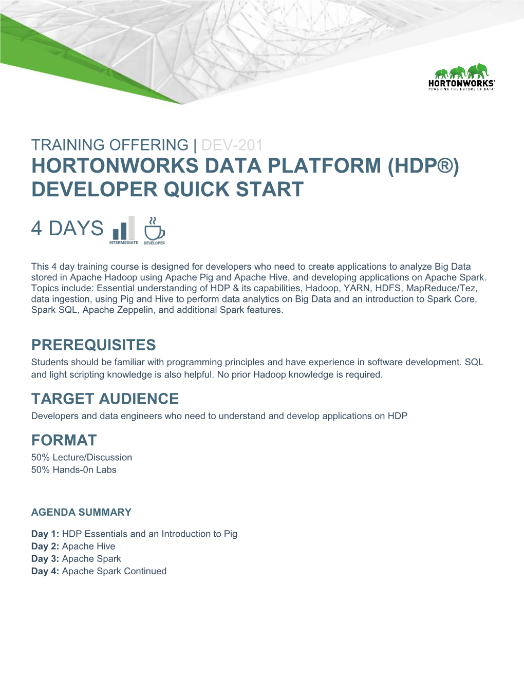 Hortonworks Data Platform (Hdp®) Developer Quick Start 4 Days