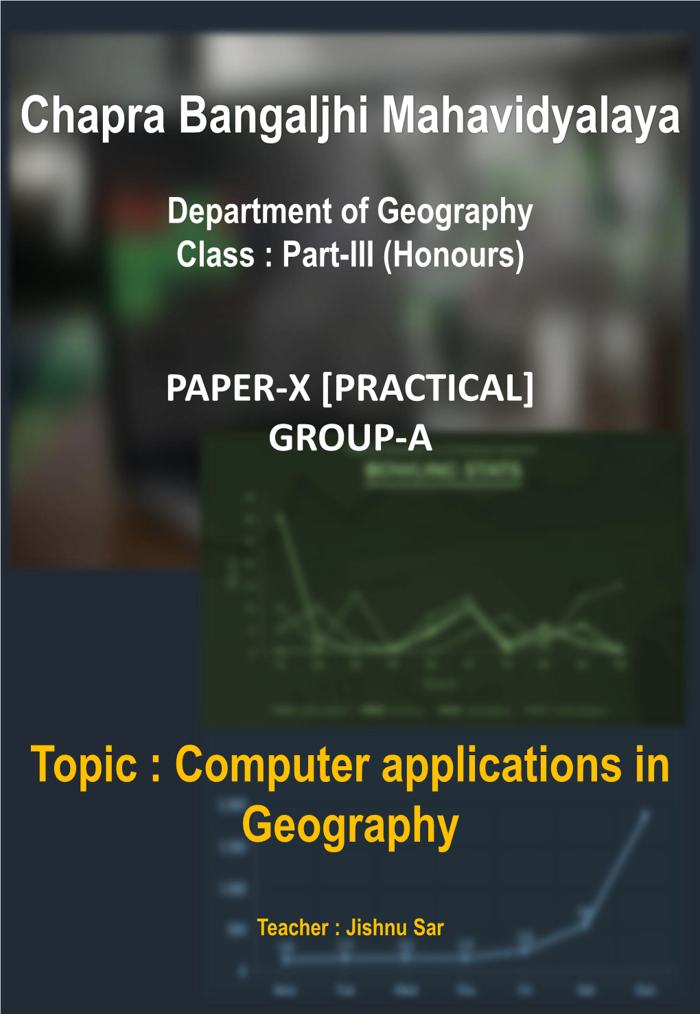 Department of Geography Class : Part-III (Honours)