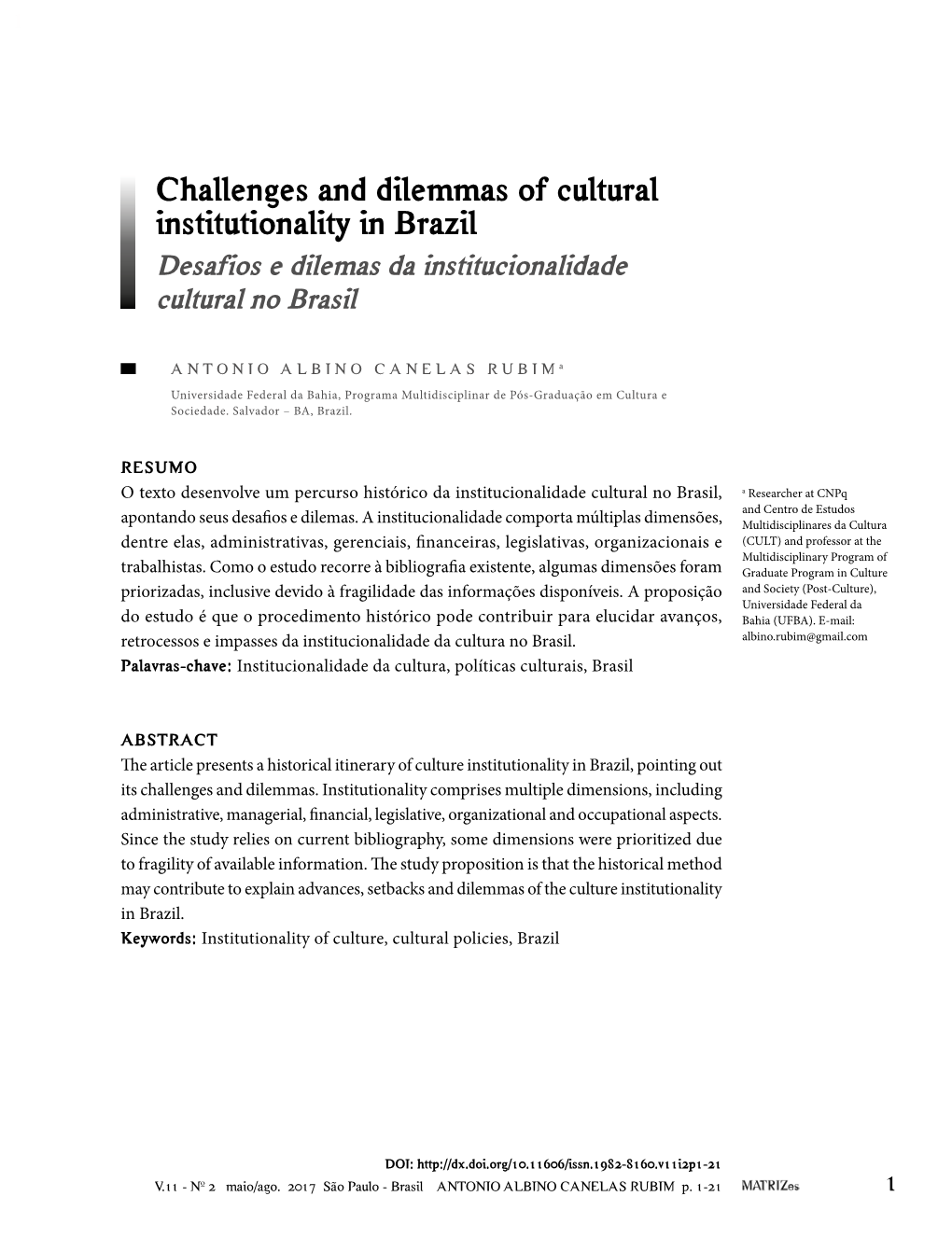 Challenges and Dilemmas of Cultural Institutionality in Brazil Desafios E Dilemas Da Institucionalidade Cultural No Brasil