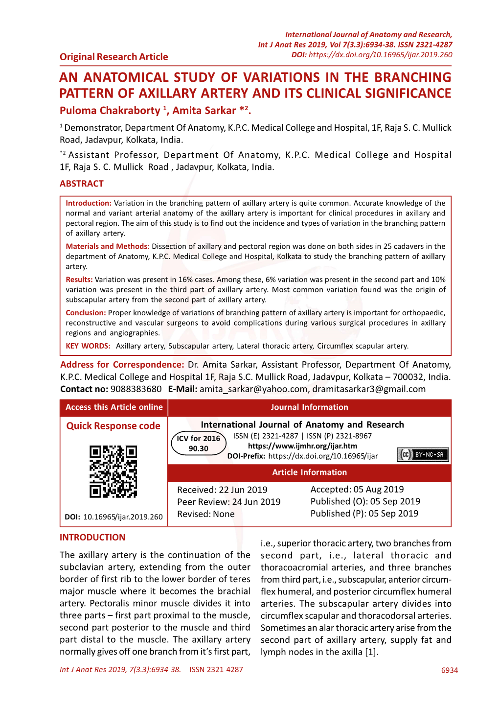 AN ANATOMICAL STUDY of VARIATIONS in the BRANCHING PATTERN of AXILLARY ARTERY and ITS CLINICAL SIGNIFICANCE Puloma Chakraborty 1, Amita Sarkar *2