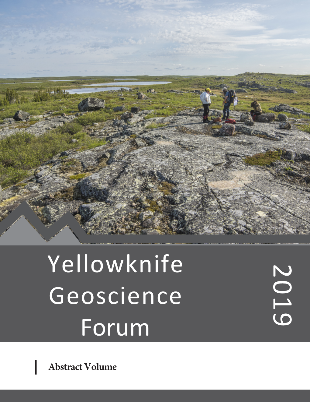 Yellowknife Geoscience Forum Abstracts; Northwest Territories Geological Survey, Yellowknife, NT