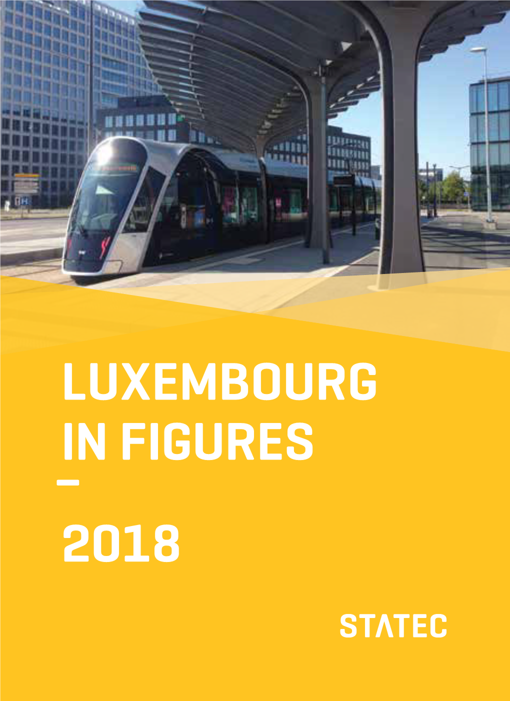 Luxembourg in Figures – 2018 Contents